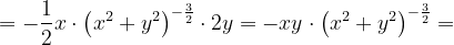 \dpi{120} =-\frac{1}{2}x\cdot \left ( x^{2}+y^{2} \right )^{-\frac{3}{2}}\cdot 2y=-xy\cdot \left ( x^{2}+y^{2} \right )^{-\frac{3}{2}}=